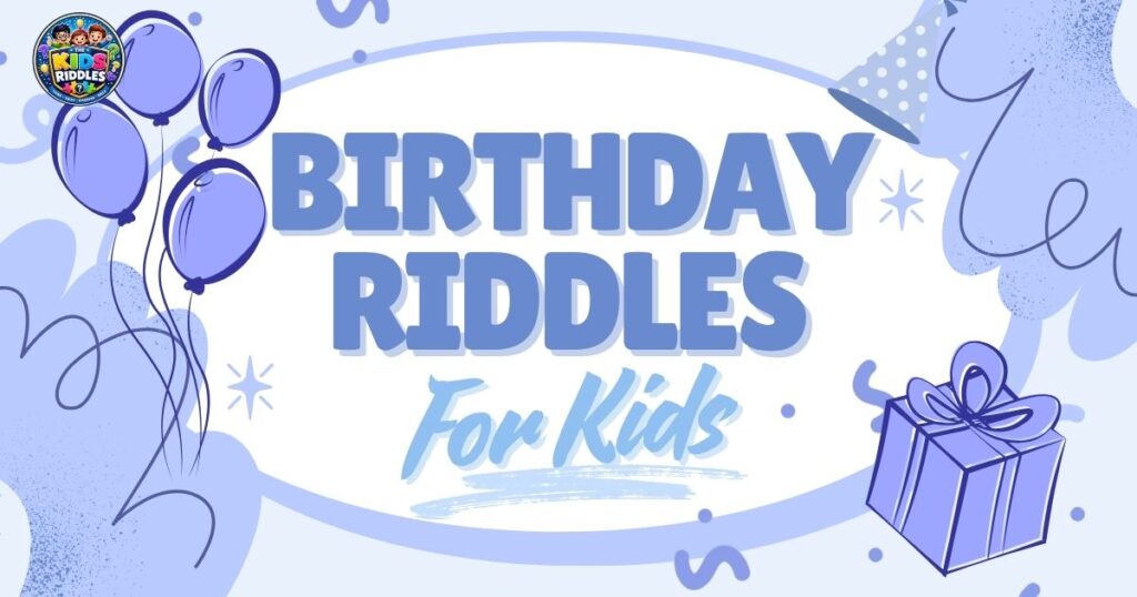 Birthday Riddles For kids