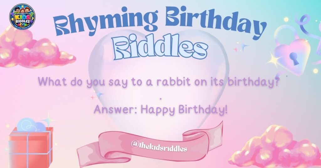Rhyming Birthday Riddles