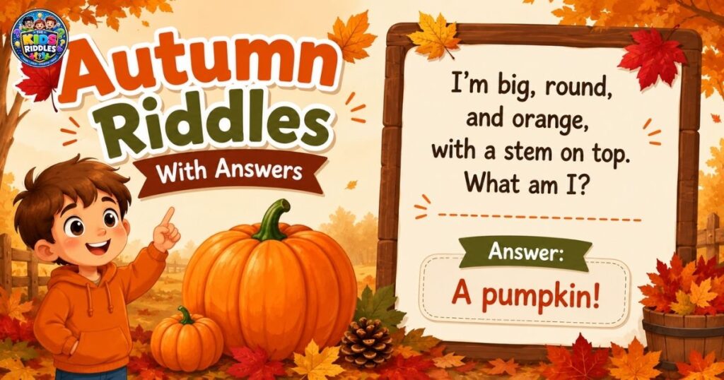 Autumn Riddles With Answers