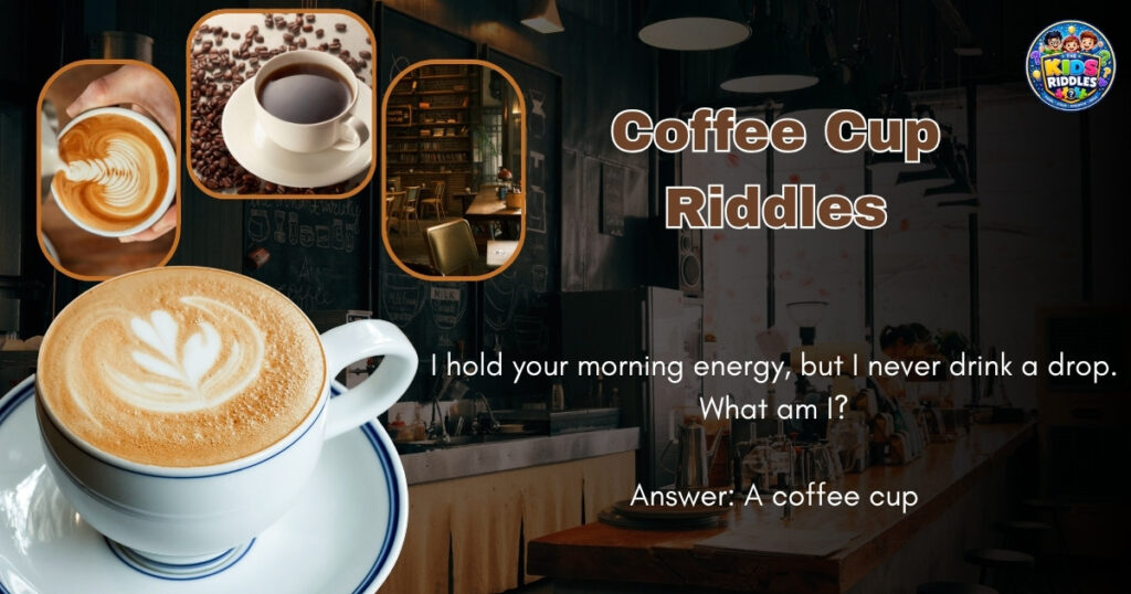 Coffee Cup Riddles